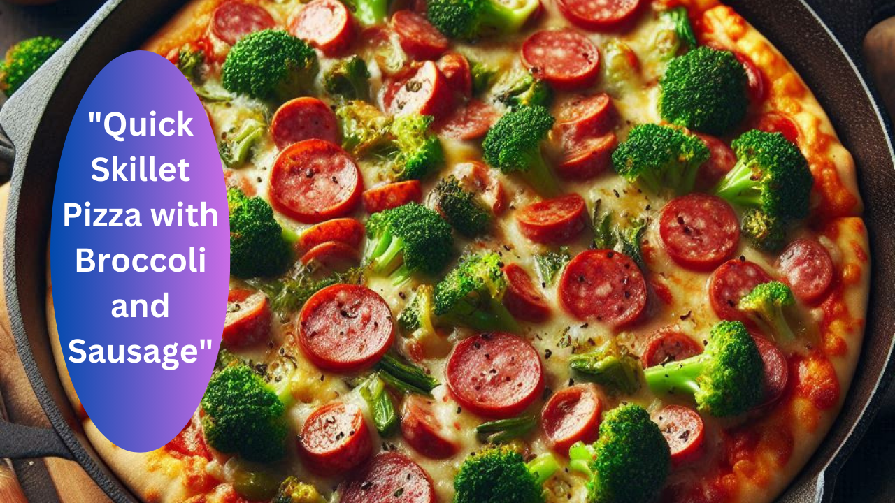 “Quick Skillet Pizza with Broccoli and Sausage”