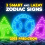 3 Smart and Lazy Zodiac Signs in 2025