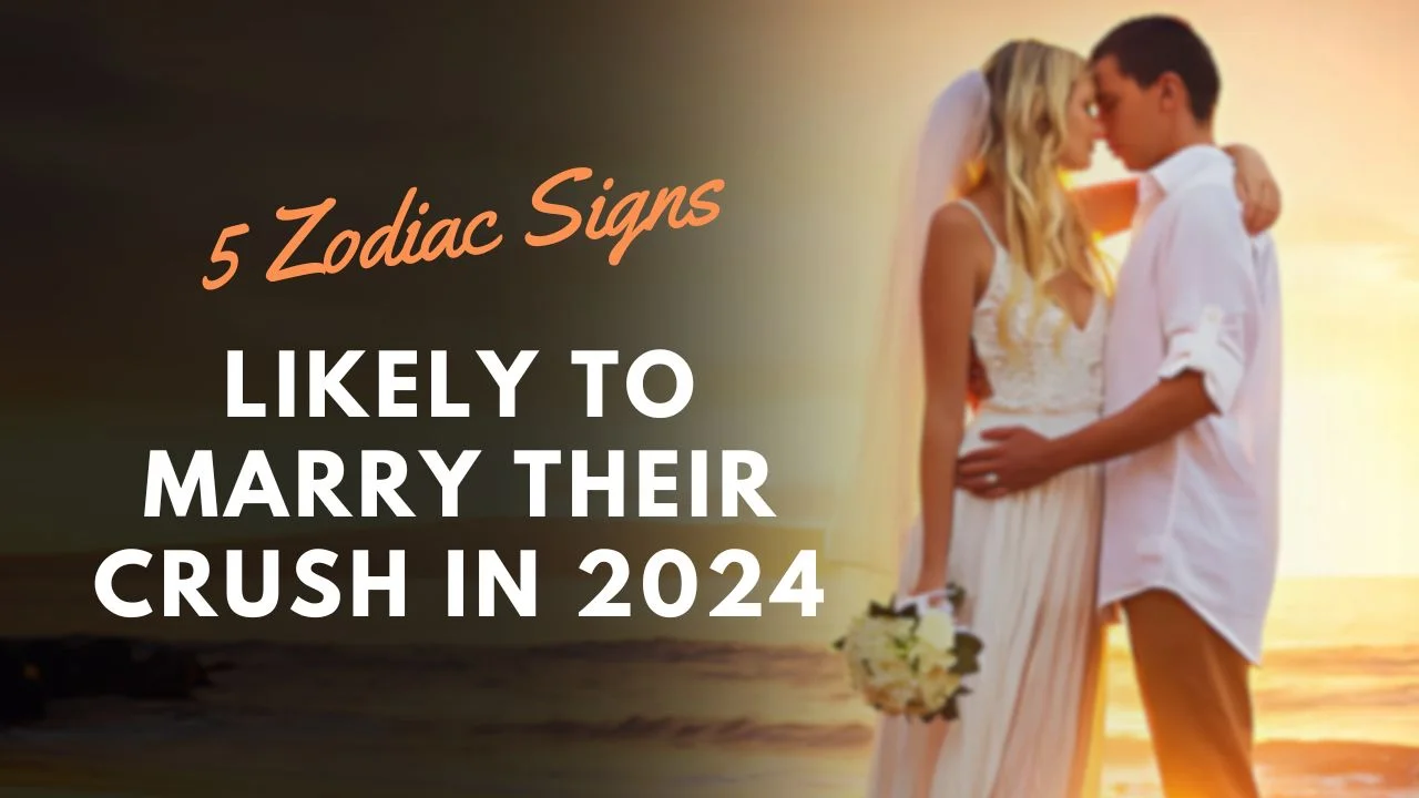 5 Zodiac Signs Likely to Marry Their Crush in 2024