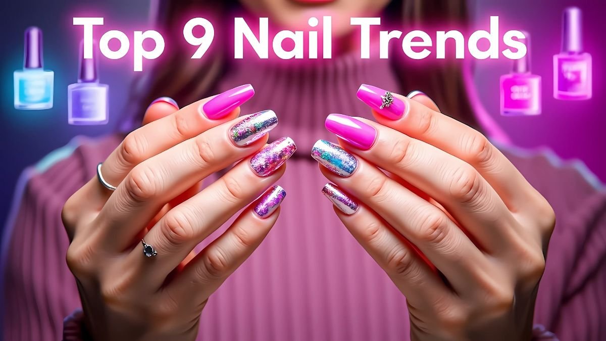 Top 9 Nail Trends of 2024: Stylish Designs You Can’t Miss